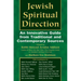 Jewish Spiritual Direction: An Innovative Guide from Traditional and Contemporary Sources