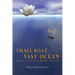 Small Boat, Vast Ocean: My Years in Solitary Buddhist Retreat