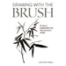 Drawing with the Brush: Eastern Inspiration for the Western Artist