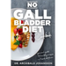 No Gallbladder Diet Cookbook: Essential Diet Guide, 111 Healthy Recipes and a 4-Week Diet Plan for a Missing or Dysfunctional Gallbladder