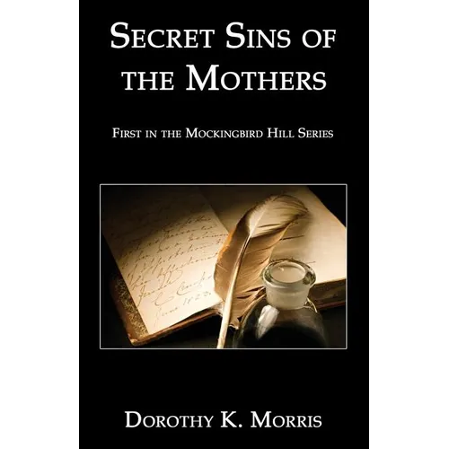 Secret Sins of the Mothers: Revised Edition