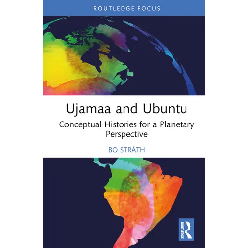 Ujamaa and Ubuntu: Conceptual Histories for a Planetary Perspective
