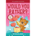 It's Laugh O'Clock - Would You Rather? Valentine's Day Edition: A Hilarious and Interactive Question Game Book for Boys and Girls - Valentine's Day Gi