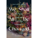 We Shall All Be Changed: How Facing Death with Loved Ones Transforms Us