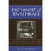 Dictionary of Jewish Usage: A Guide to the Use of Jewish Terms