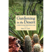 Gardening in the Desert: A Guide to Plant Selection & Care
