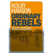 Ordinary Rebels: Rank-And-File Militants Between War and Peace