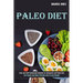 Paleo Diet: Easy Low Carb Homemade Recipes for Ketogenic and Paleo Diet (The Easiest and Most Effective Diet to Lose Weight)