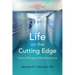 Life on the Cutting Edge: Tales of Surgical (Mis)Adventure