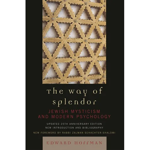 Way of Splendor: Jewish Mysticism and Modern Psychology