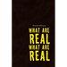 What Are Real What Are Real