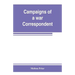 Campaigns of a war correspondent