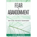 Fear of Abandonment: How To Heal Your Fear of Abandonment