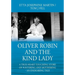 Oliver Robin and the Kind Lady: A True Heart Touching Story of Fostering and Mothering - An Endearing Tale