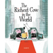 The Richest Cow in the World