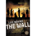 The Life Behind the Wall: Candy Bombers, Beetle Bunker, and Smuggler's Treasure