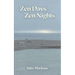 Zen Days, Zen Nights