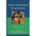 High-Stakes Teaching: Practices That Improve Student Learning