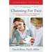Choosing For Two - Scholarly Edition: An Examination of Abortion Decision Making and Its Implications for Crisis Counseling