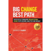 Big Change, Best Path: Successfully Managing Organizational Change with Wisdom, Analytics and Insight
