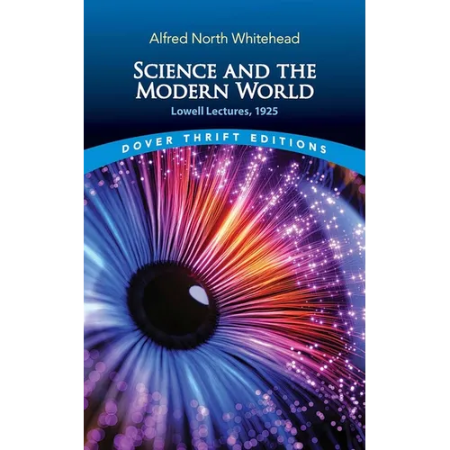 Science and the Modern World: Lowell Lectures, 1925