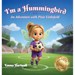 I'm a Hummingbird: An Adventure with Pixie Littlefield