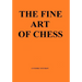 The Fine Art of Chess