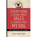 Everything I Learned About Sales I Learned From My Dog: Butt Sniffing Is Not a Virtue