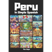 Peru in Simple Spanish: Discover Latin America While Mastering the Language
