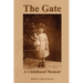 The Gate: A Childhood Memoir