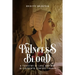 Princess of the Blood: A Tapestry of Love and War in Sixteenth-Century France