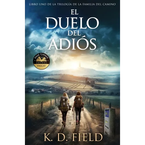 El Duelo del Adiós: Libro Primero de La Trilogía de la Familia del Camino