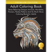 Adult Coloring Book: Stress Relieving Designs Animals, Mandalas, Flowers, Paisley Patterns And So Much More: Coloring Book For Adults