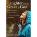 Laughter and the Grace of God