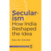 Secularism How India Reshaped the Idea