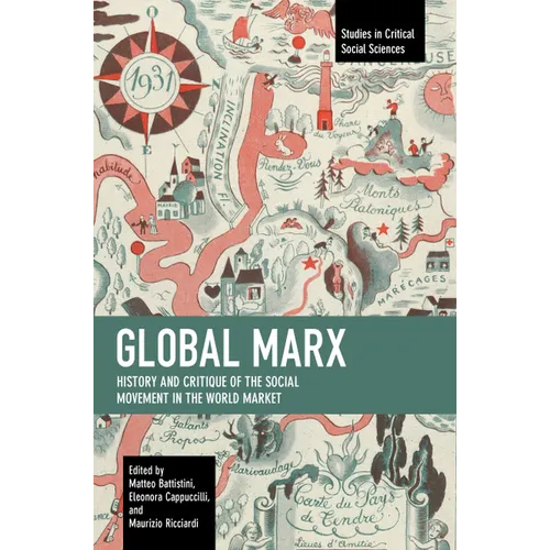 Global Marx: History and Critique of the Social Movement in the World Market