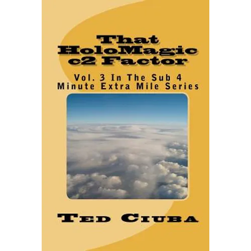 That HoloMagic c2 Factor: Vol. 3 In The Sub 4 Minute Extra Mile Series
