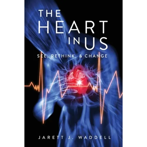 The Heart in Us: See, Rethink, & Change