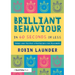 Brilliant Behaviour in 60 Seconds or Less: Tried and Tested Strategies for Teachers