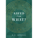 Saved from What?