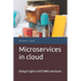 Microservices in cloud: Doing it right in GCP, AWS and Azure