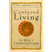 Centered Living: The Way of Centering Prayer