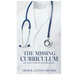 The Missing Curriculum: Navigating The Realities of Modern Medicine