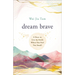 Dream Brave: A Dare to Live by Faith When You Feel Too Small