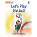 Let's Play Netball - Our Yarning