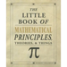 The Little Book of Mathematical Principles, Theories & Things