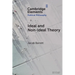 Ideal and Non-Ideal Theory