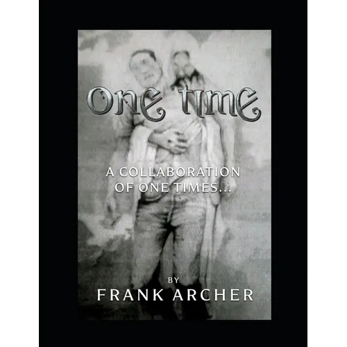 One time: A Collaboration of One Times...