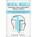 Mental Models: Change Your Mind Improving Decision Making Skills and Critical Thinking, Solve Problems Faster and Control Your Life w