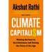 Climate Capitalism: Winning the Race to Zero Emissions and Solving the Crisis of Our Age